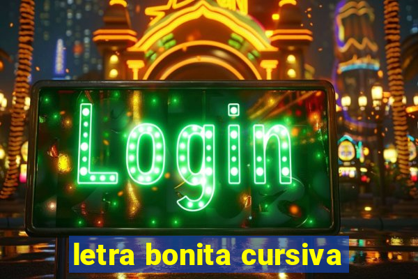 letra bonita cursiva